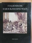 Andrea Czére - Italienische Barockzeichnungen [antikvár]