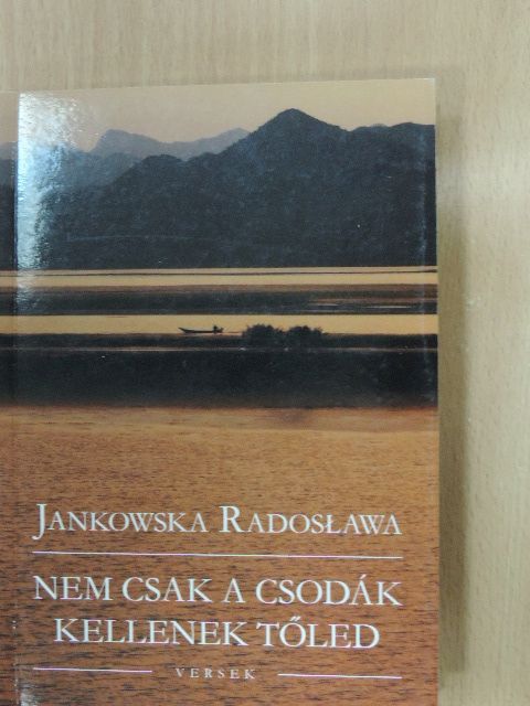 Jankowska Radoslawa - Nem csak a csodák kellenek tőled [antikvár]