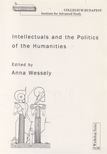 Wessely Anna - Intellectuals and the Politics of the Humanities [antikvár]