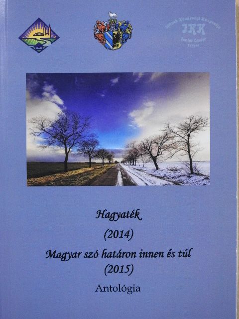 Bálint Jánosné Ágoston Ilona - Hagyaték/Magyar szó határon innen és túl [antikvár]