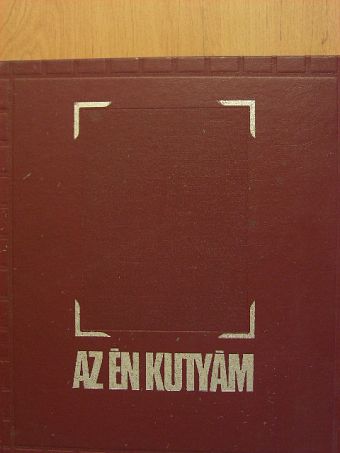 Moharos Éva - Az én kutyám [antikvár]