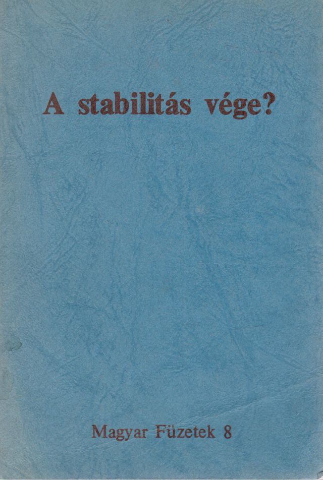 KENDE PÉTER - A stabilitás vége? [antikvár]