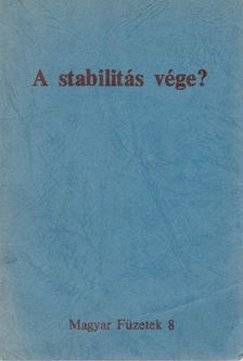 KENDE PÉTER - A stabilitás vége? [antikvár]