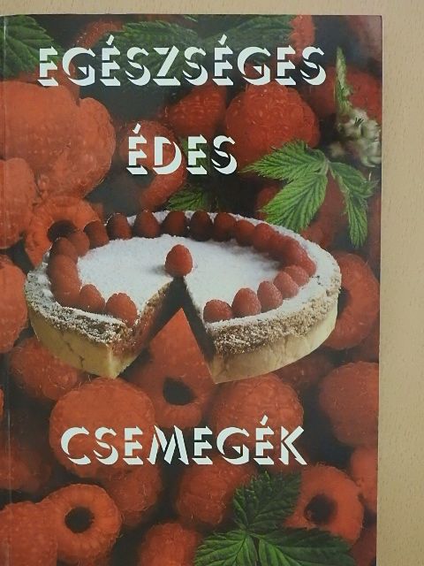 Egészséges édes csemegék [antikvár]