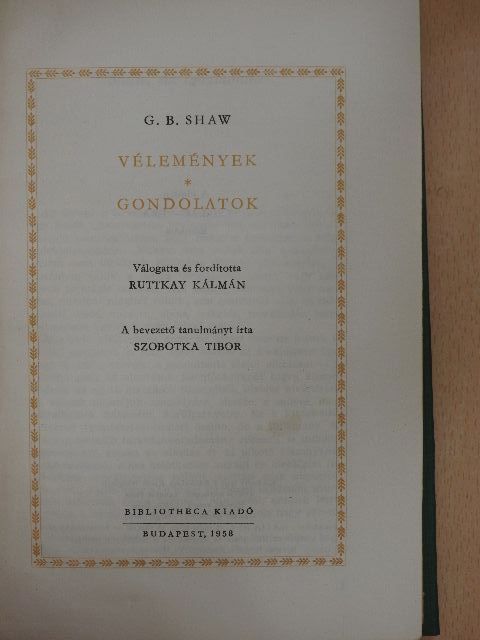 G. B. Shaw - Vélemények, gondolatok [antikvár]