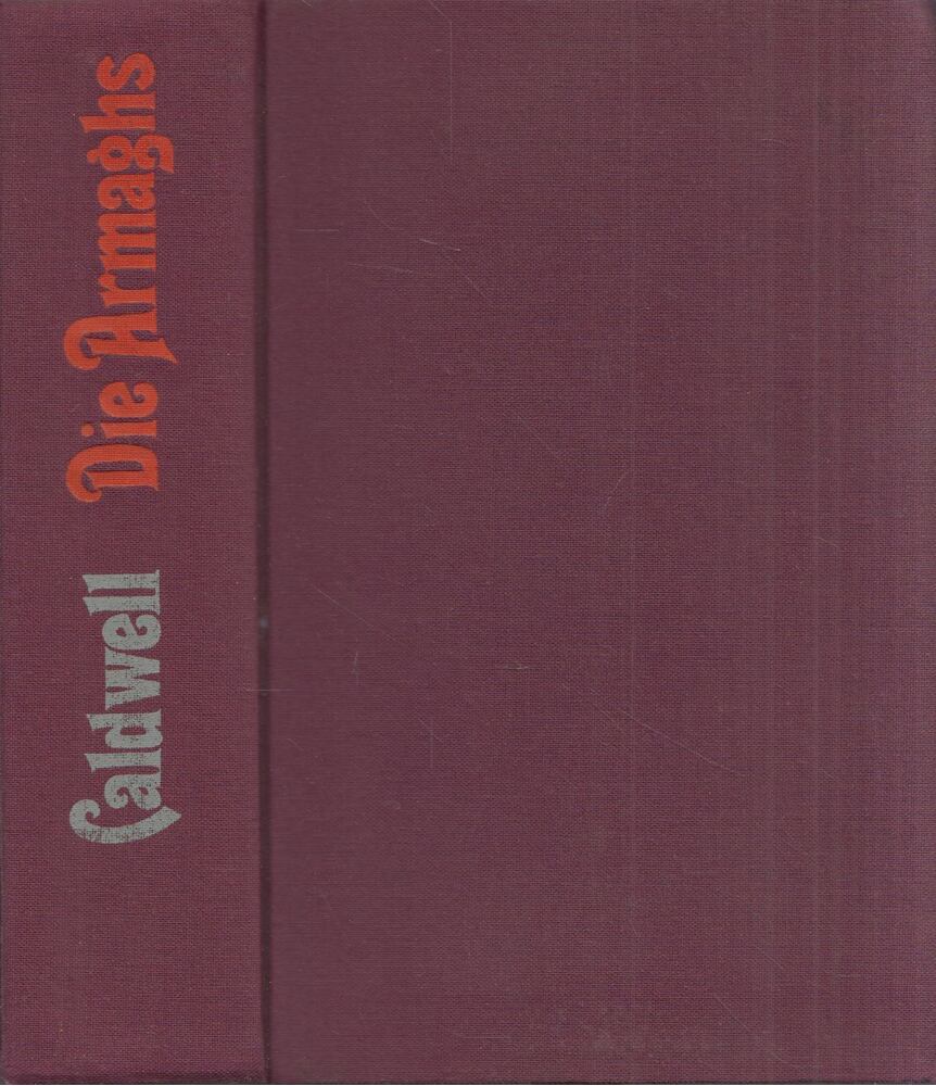 Caldwell, Taylor - Die Armaghs [antikvár]