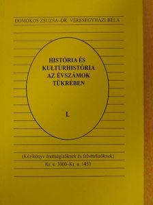 Domokos Zsuzsa - História és kultúrhistória az évszámok tükrében I. [antikvár]