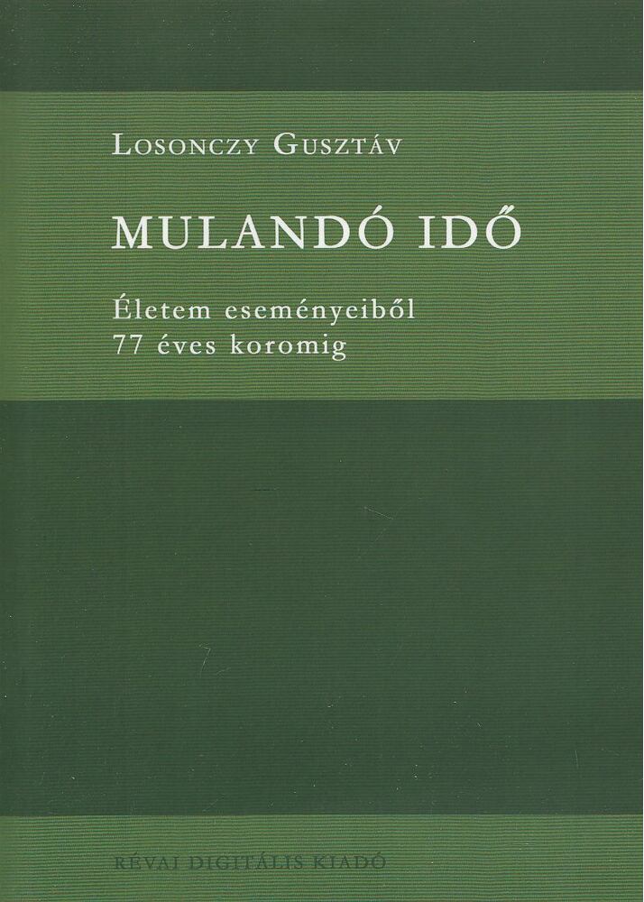 Losonczy Gusztáv - Mulandó idő [antikvár]