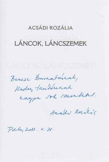 Acsádi Rozália - Láncok, láncszemek (dedikált) [antikvár]