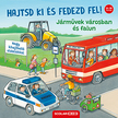 Ralf Butschkow - Hajtsd ki és fedezd fel! - Járművek városban és falun