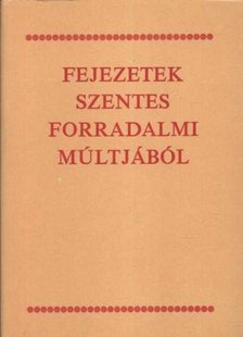 Dr. Gaál Endre - Fejezetek Szentes forradalmi múltjából [antikvár]