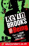 BROOKS, KEVIN - Being [antikvár]