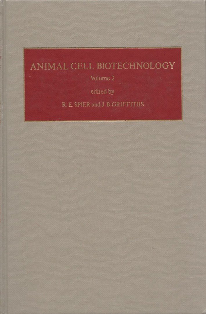 R. E. Spier, J. B. Griffiths - Animal Cell Biotechnology II. [antikvár]