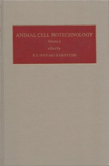 R. E. Spier, J. B. Griffiths - Animal Cell Biotechnology II. [antikvár]