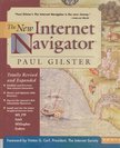 Paul Gilster - The New Internet Navigator [antikvár]