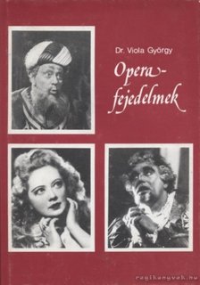 Viola György - Operafejedelmek [antikvár]