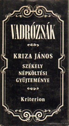 KRIZA JÁNOS - Vadrózsák [antikvár]