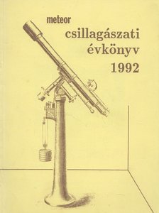 Holl András - Mizser Attila - Taracsák Gábor (szerk.) - Meteor csillagászati évkönyv 1992 [antikvár]