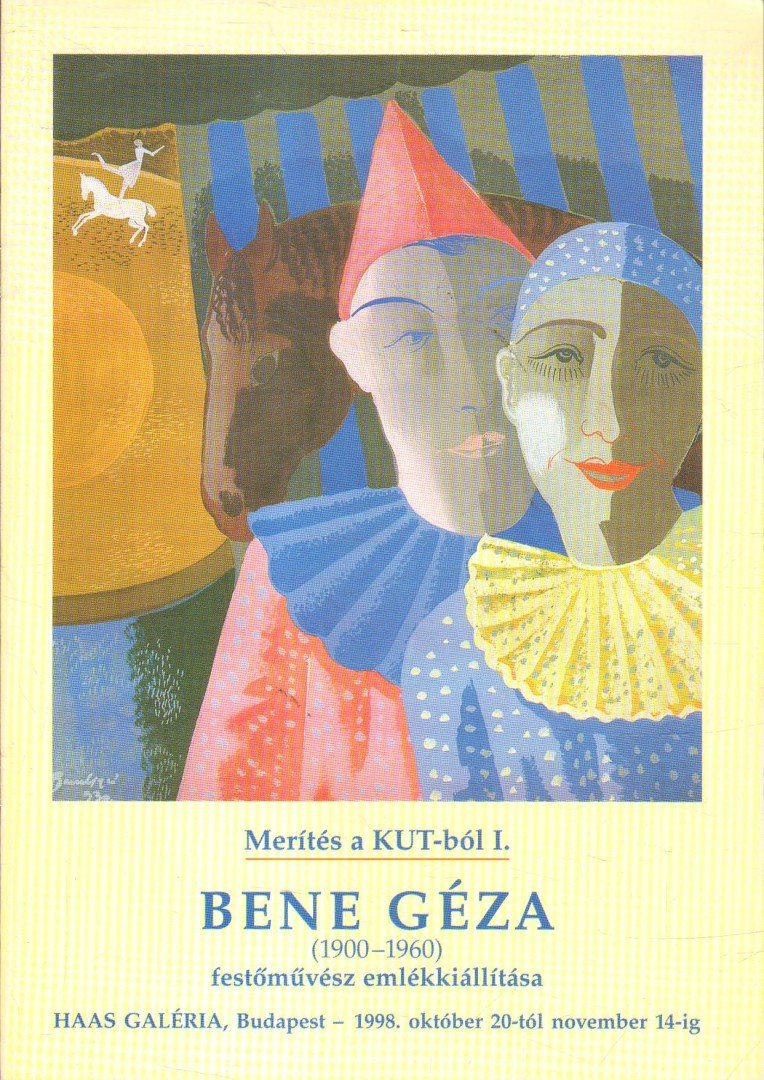 SZEIFERT JUDIT - Bene Géza (1900-1960) festőművész emlékkiállítása [antikvár]