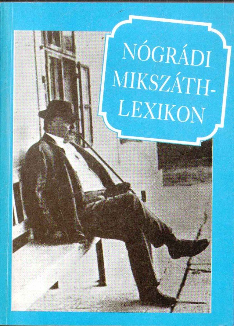Praznovszky Mihály - Nógrádi Mikszáth-lexikon [antikvár]