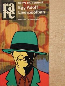 Beryl Bainbridge - Egy Adolf Liverpoolban [antikvár]