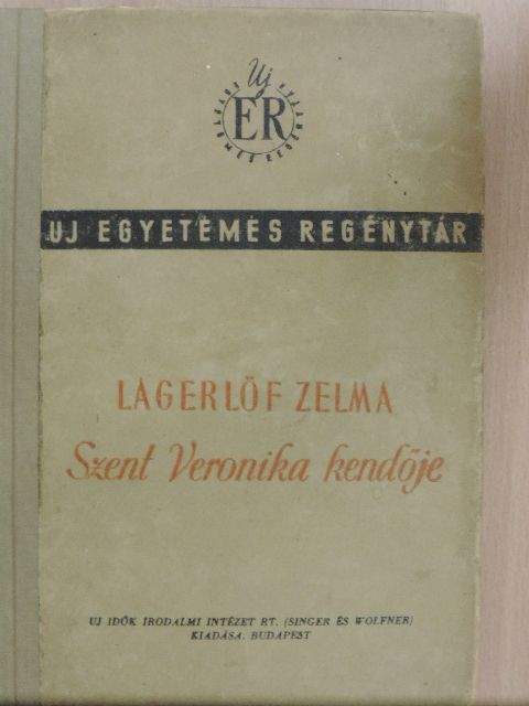 Lagerlöf Zelma - Szent Veronika zsebkendője [antikvár]