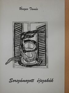 Üveges Tamás - Sorszámozott éjszakák (dedikált példány) [antikvár]