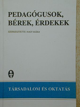 Pedagógusok, bérek, érdekek [antikvár]