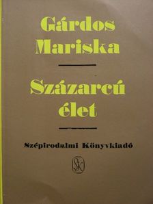Gárdos Mariska - Százarcú élet [antikvár]
