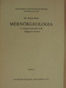 Dr. Kleb Béla - Mérnökgeológia [antikvár]