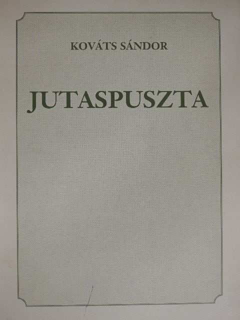 Kováts Sándor - Jutaspuszta [antikvár]