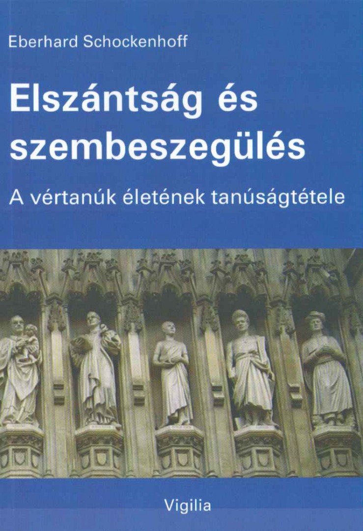 Eberhard Schockenhoff - Elszántság és szembeszegülés [antikvár]