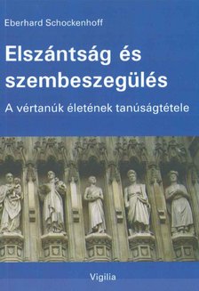Eberhard Schockenhoff - Elszántság és szembeszegülés [antikvár]