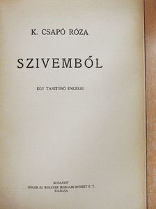 K. Csapó Róza - Szivemből [antikvár]