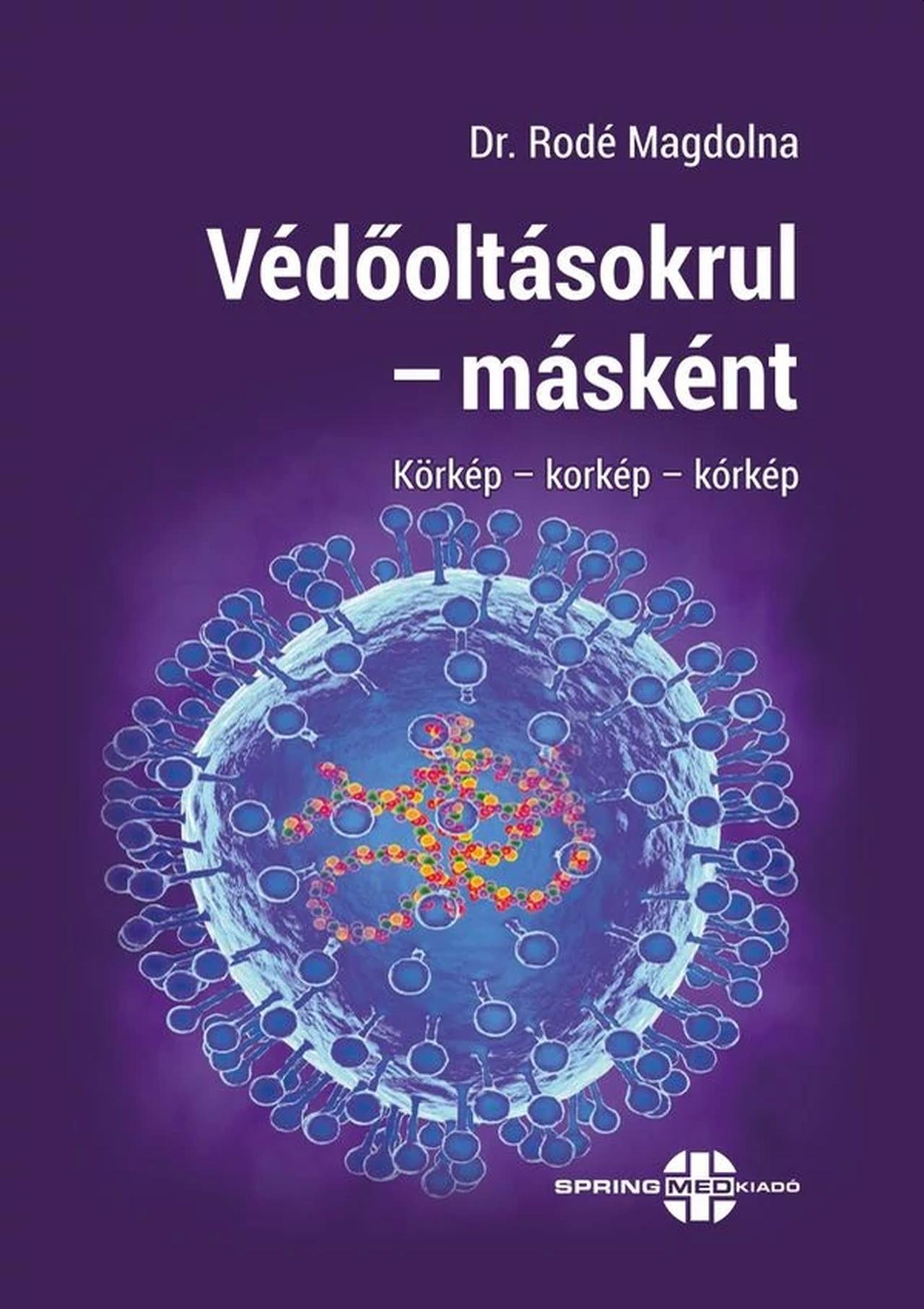 Dr. Rodé Magdolna - Védőoltásokrul - másként