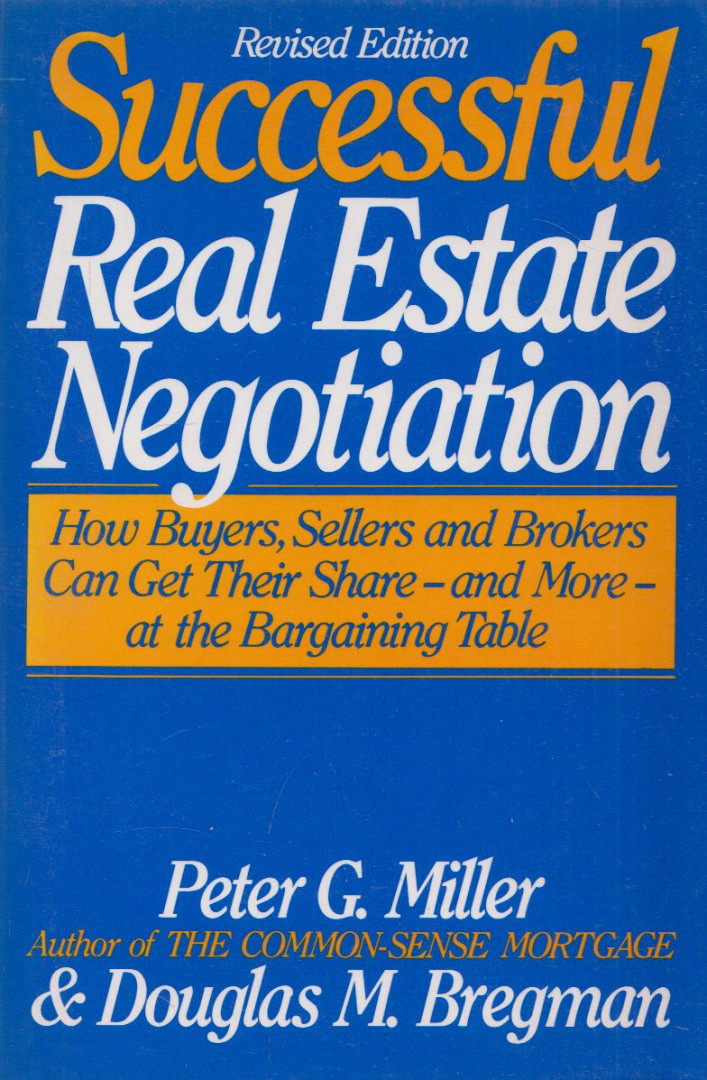 Peter G. Miller, Douglas M. Bregman - Successful Real Estate Negotiation [antikvár]