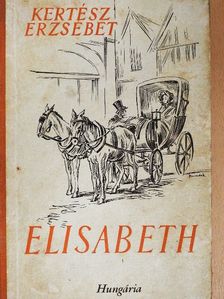 Kertész Erzsébet - Elisabeth [antikvár]