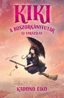 Kadono Eiko - Kiki, a boszorkányfutár - Új varázslat