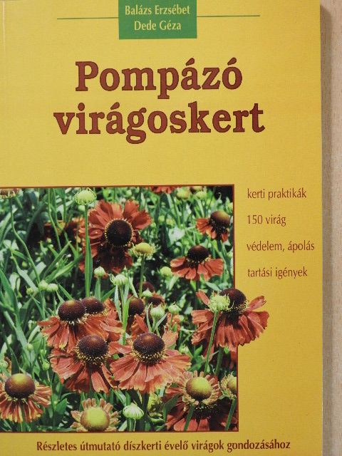 Balázs Erzsébet - Pompázó virágoskert [antikvár]