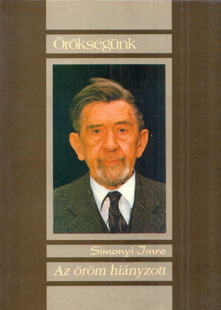 Simonyi Imre - Az öröm hiányzott [antikvár]