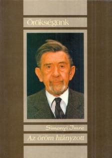 Simonyi Imre - Az öröm hiányzott [antikvár]