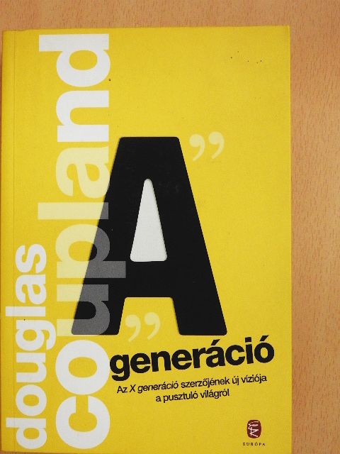 Douglas Coupland - "A" generáció [antikvár]