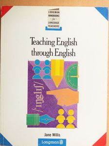 Jane Willis - Teaching English through English [antikvár]