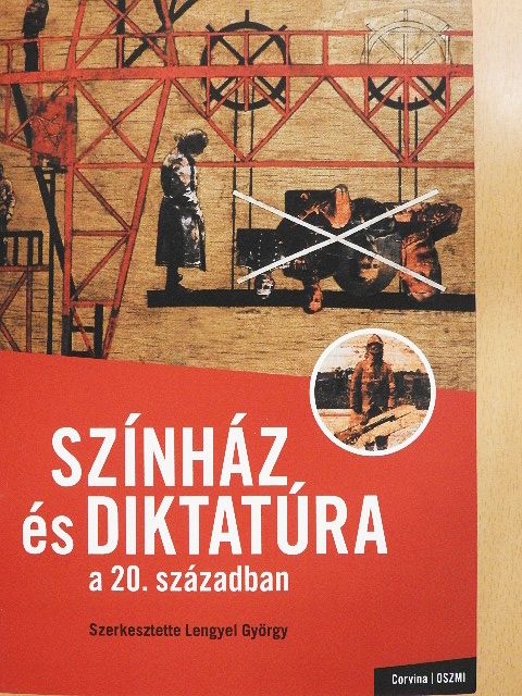 Ausra Martisiute - Színház és diktatúra a 20. században [antikvár]