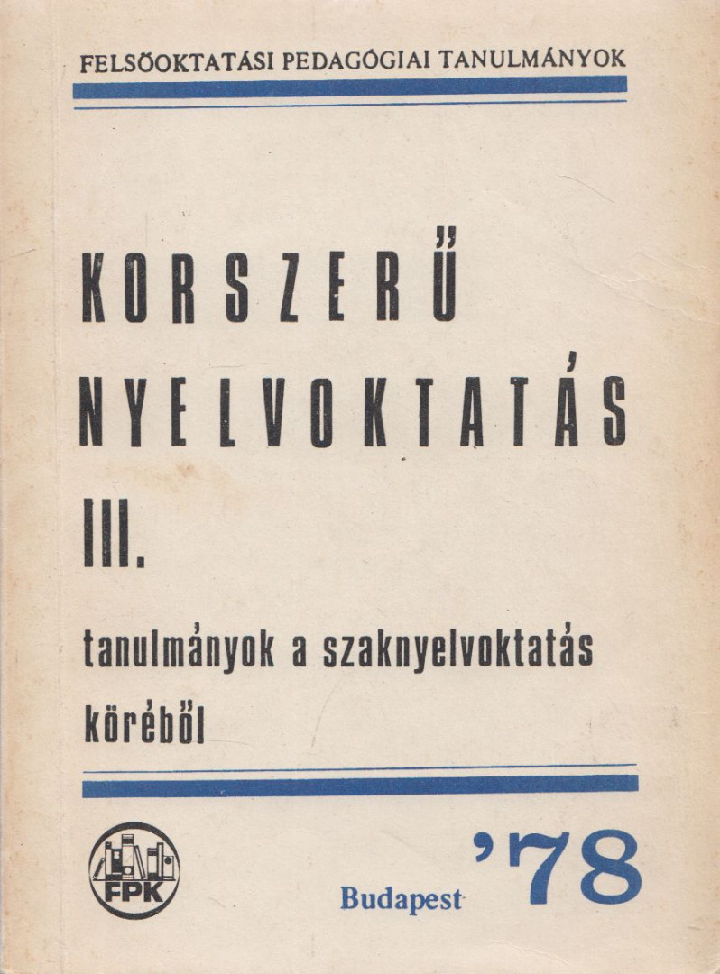 dr. Magyarfalvi Lajos, Pajor Lajos, Dr. Major Ferencné, Dr. Zánthó Róbert - Korszerű nyelvoktatás III. [antikvár]