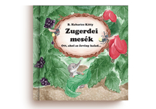 B. Habarics Kitty - Zugerdei mesék III.