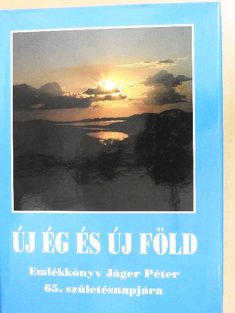 Balla Árpád - Új ég és új föld [antikvár]