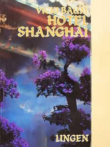 Vicki Baum - Hotel Shanghai [antikvár]
