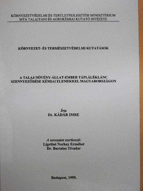 Dr. Kádár Imre - A talaj-növény-állat-ember tápláléklánc szennyeződése kémiai elemekkel Magyarországon [antikvár]