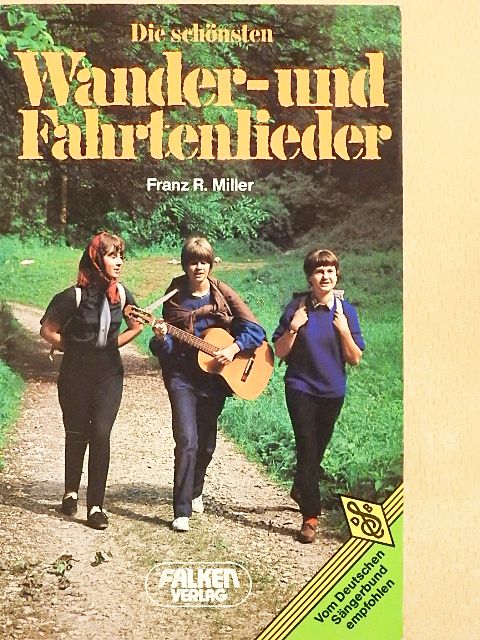 Franz R. Miller - Die schönsten Wander- und Fahrtenlieder [antikvár]